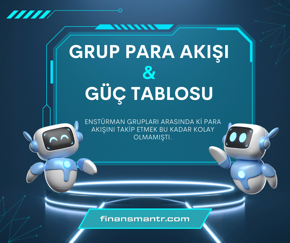 Grup Para Akışı & Güç Tablosu